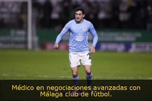 Médico en negociaciones avanzadas con Málaga club de fútbol