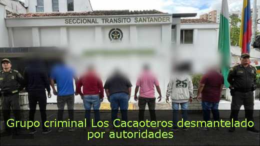 Grupo criminal Los Cacaoteros desmantelado por autoridades 
