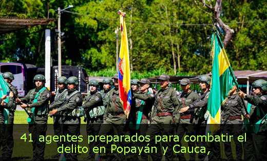 41 agentes preparados para combatir el delito en Popayán y Cauca