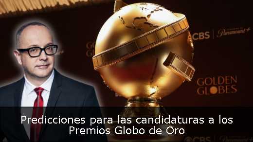 Predicciones para las candidaturas a los Premios Globo de Oro