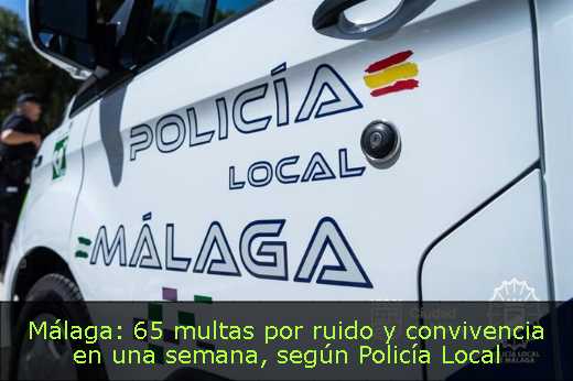 Málaga: 65 multas por ruido y convivencia en una semana, según Policía Local