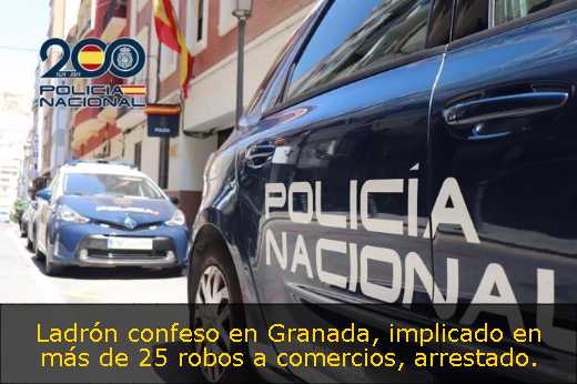 Ladrón confeso en Granada, implicado en más de 25 robos a comercios, arrestado. 