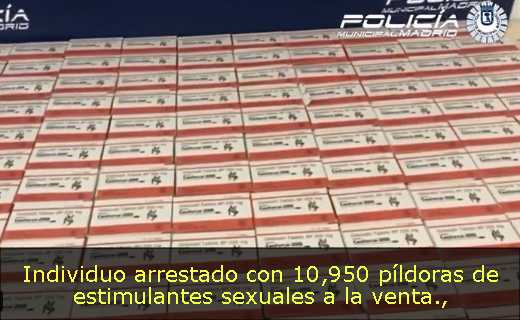 Individuo arrestado con 10,950 píldoras de estimulantes sexuales a la venta