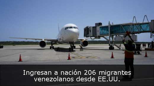Ingresan a nación 206 migrantes venezolanos desde EE.UU.<p>