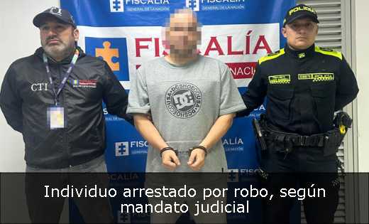 Individuo arrestado por robo, según mandato judicial 