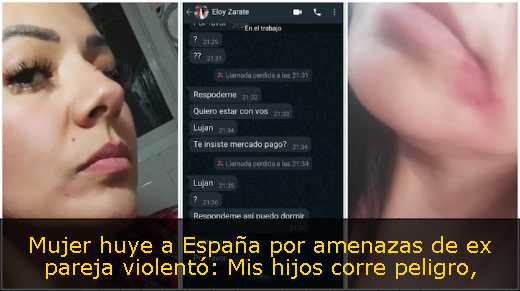 Mujer huye a España por amenazas de ex pareja violentó: Mis hijos corre peligro