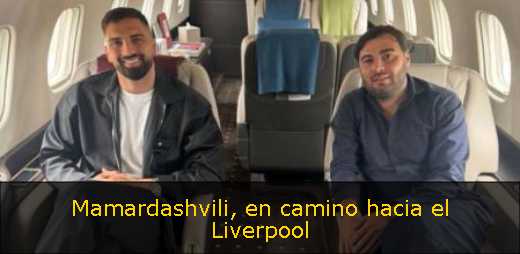 Mamardashvili, en camino hacia el Liverpool