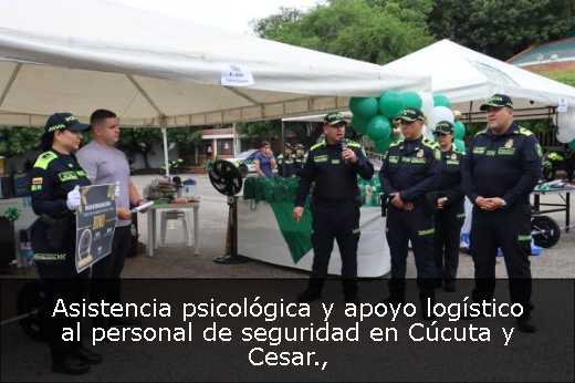 Asistencia psicológica y apoyo logístico al personal de seguridad en Cúcuta y Cesar