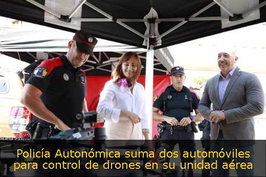 Policía Autonómica suma dos automóviles para control de drones en su unidad aérea 