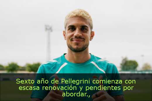Sexto año de Pellegrini comienza con escasa renovación y pendientes por abordar