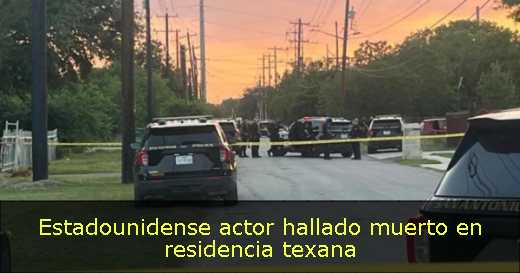 Estadounidense actor hallado muerto en residencia texana 