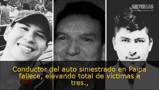 Conductor del auto siniestrado en Paipa fallece, elevando total de víctimas a tres