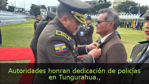 Autoridades honran dedicación de policías en Tungurahua