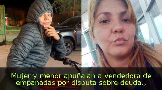 Mujer y menor apuñalan a vendedora de empanadas por disputa sobre deuda