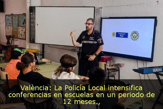 València: La Policía Local intensifica conferencias en escuelas en un periodo de 12 meses