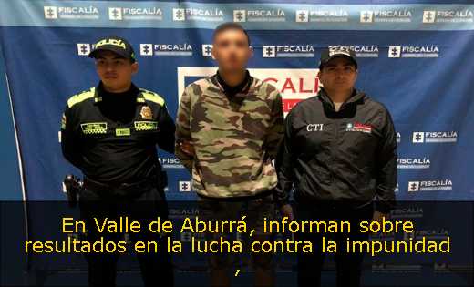En Valle de Aburrá, informan sobre resultados en la lucha contra la impunidad 