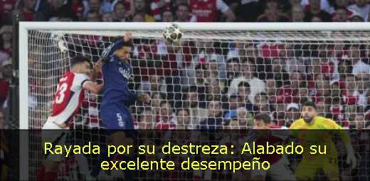 Rayada por su destreza: Alabado su excelente desempeño