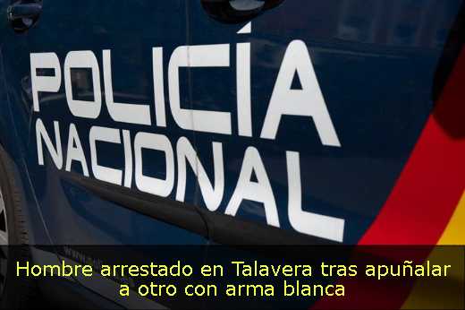 Hombre arrestado en Talavera tras apuñalar a otro con arma blanca 