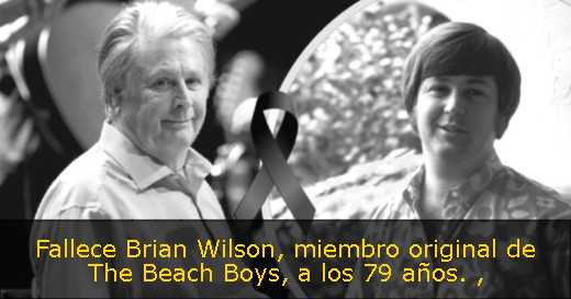 Fallece Brian Wilson, miembro original de The Beach Boys, a los 79 años. 
