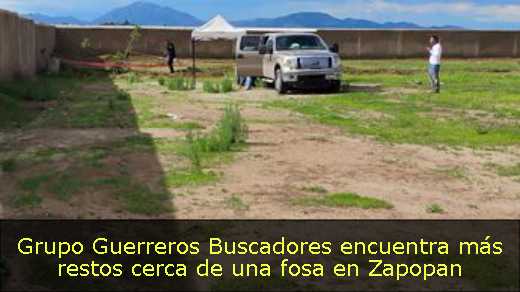 Grupo Guerreros Buscadores encuentra más restos cerca de una fosa en Zapopan 