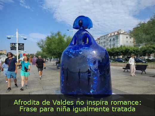 Afrodita de Valdes no inspira romance: Frase para niña igualmente tratada
