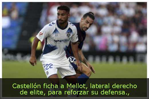 Castellón ficha a Mellot, lateral derecho de elite, para reforzar su defensa