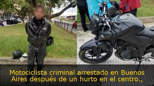 Motociclista criminal arrestado en Buenos Aires después de un hurto en el centro