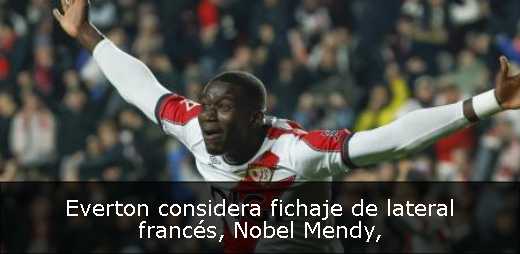 Everton considera fichaje de lateral francés, Nobel Mendy