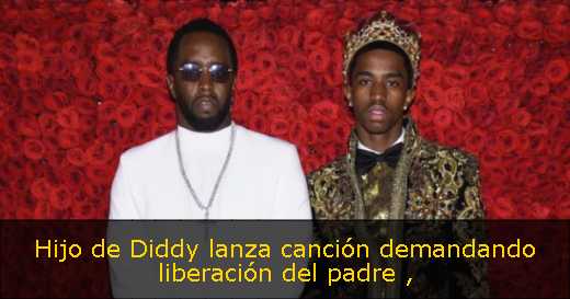Hijo de Diddy lanza canción demandando liberación del padre 