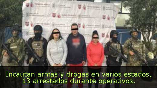 Incautan armas y drogas en varios estados, 13 arrestados durante operativos