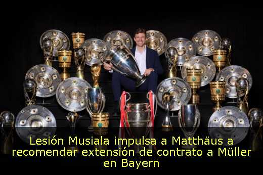 Lesión Musiala impulsa a Matthäus a recomendar extensión de contrato a Müller en Bayern 