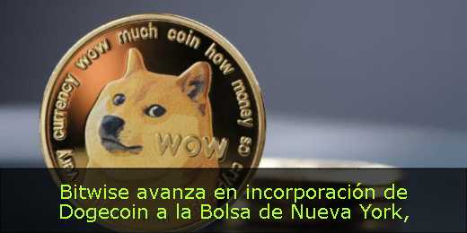 Bitwise avanza en incorporación de Dogecoin a la Bolsa de Nueva York