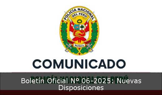 Boletín Oficial N° 06-2025: Nuevas Disposiciones