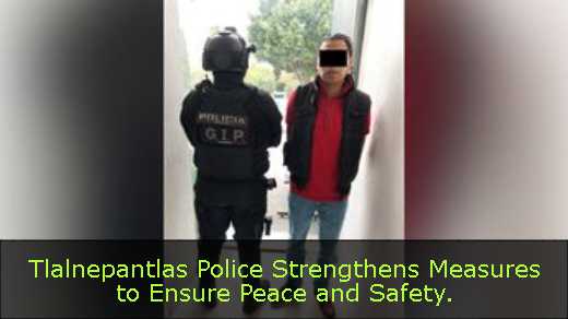 Tlalnepantlas Police Strengthens Measures to Ensure Peace and Safety. 