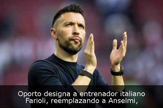 Oporto designa a entrenador italiano Farioli, reemplazando a Anselmi
