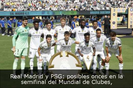 Real Madrid y PSG: posibles onces en la semifinal del Mundial de Clubes