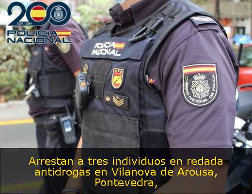 Arrestan a tres individuos en redada antidrogas en Vilanova de Arousa, Pontevedra