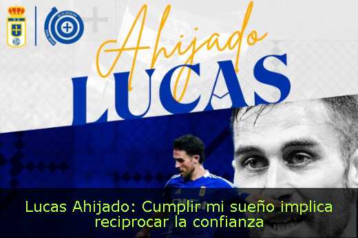 Lucas Ahijado: Cumplir mi sueño implica reciprocar la confianza