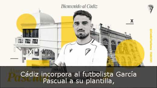Cádiz incorpora al futbolista García Pascual a su plantilla