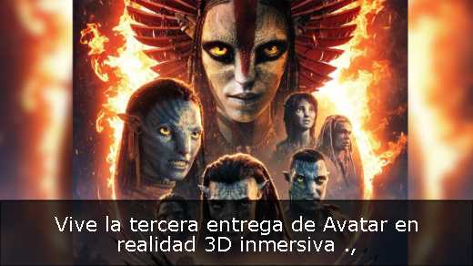 Vive la tercera entrega de Avatar en realidad 3D inmersiva 