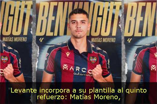 Levante incorpora a su plantilla al quinto refuerzo: Matías Moreno