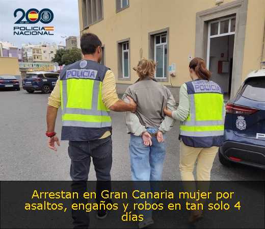 Arrestan en Gran Canaria mujer por asaltos, engaños y robos en tan solo 4 días<s>
