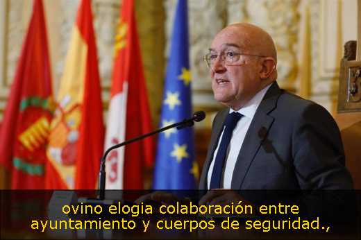 ovino elogia colaboración entre ayuntamiento y cuerpos de seguridad