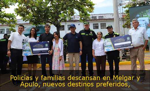 Policías y familias descansan en Melgar y Apulo, nuevos destinos preferidos