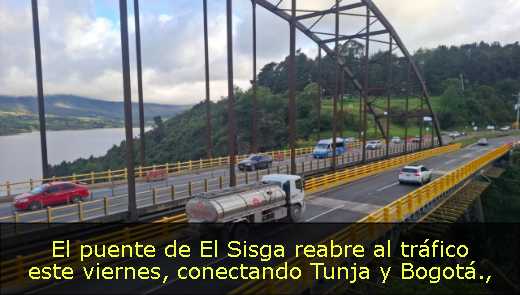 El puente de El Sisga reabre al tráfico este viernes, conectando Tunja y Bogotá