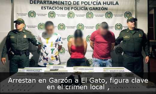 Arrestan en Garzón a El Gato, figura clave en el crimen local 