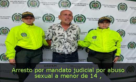 Arresto por mandato judicial por abuso sexual a menor de 14 