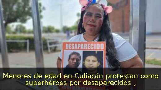 Menores de edad en Culiacán protestan como superhéroes por desaparecidos 
