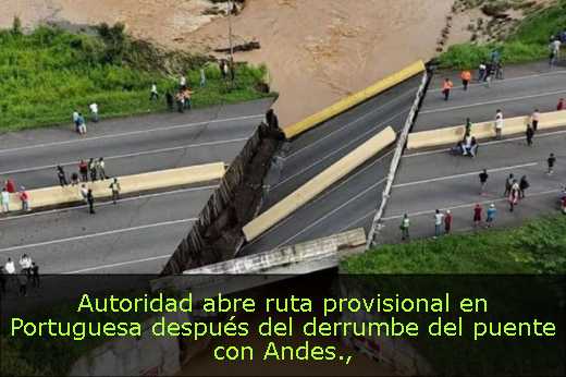 Autoridad abre ruta provisional en Portuguesa después del derrumbe del puente con Andes