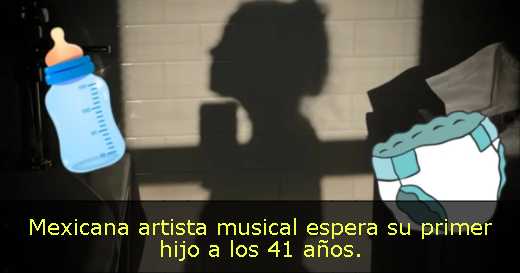 Mexicana artista musical espera su primer hijo a los 41 años. 